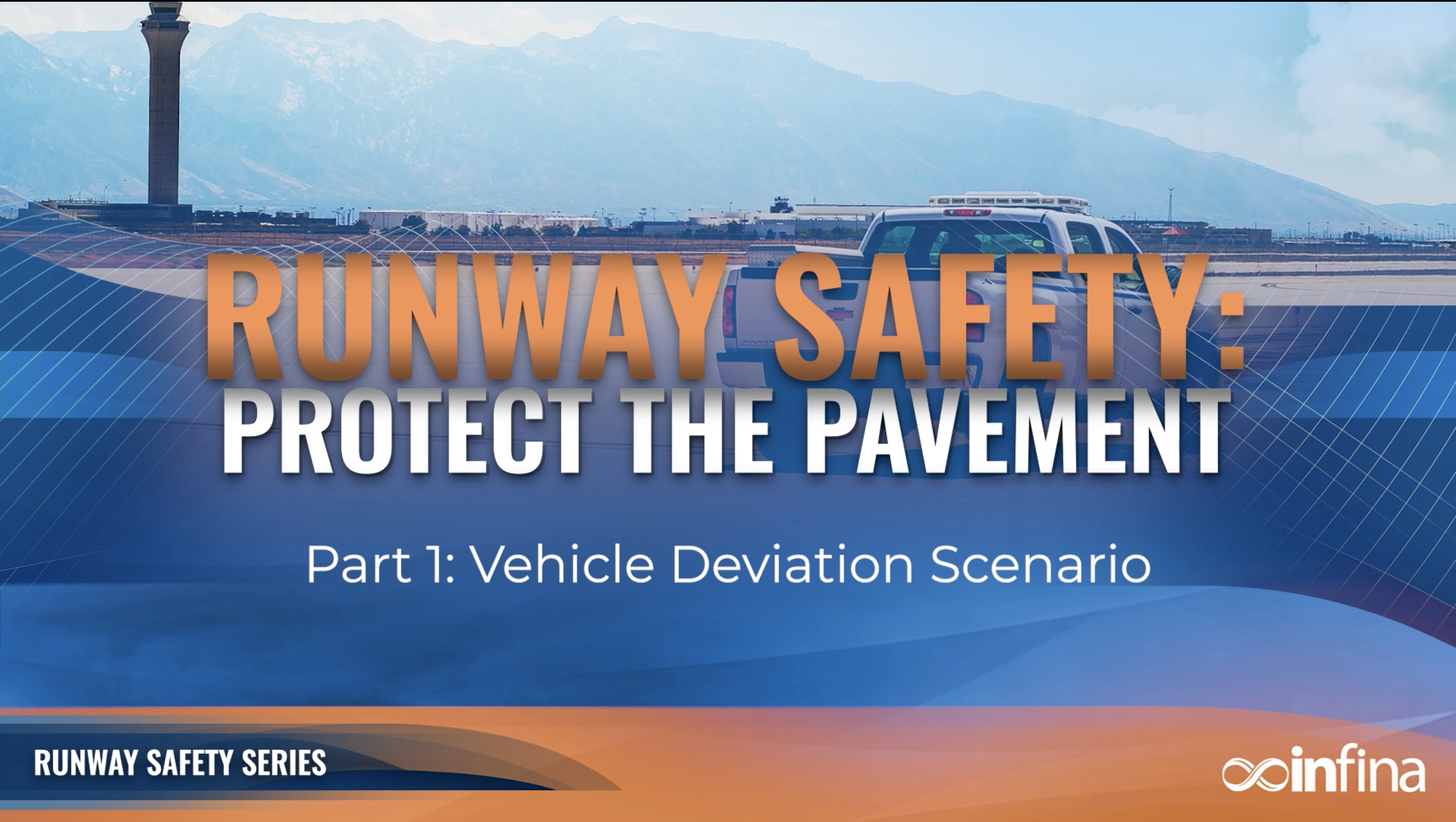 Runway Safety: Protect the Pavement Part 1 - Vehicle Devi...