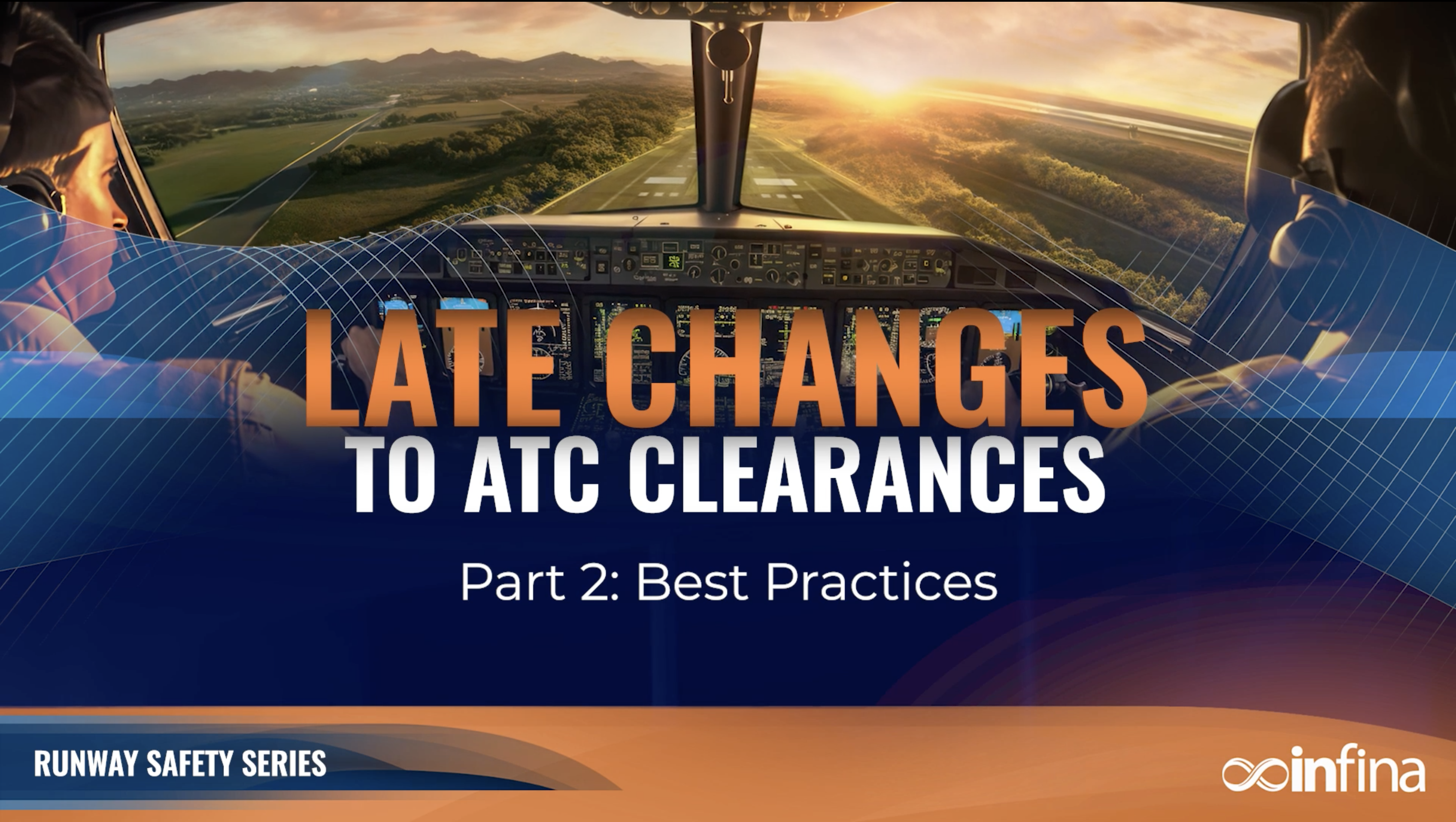 Runway Safety: Late Changes to ATC Clearances Part 2 - Be...